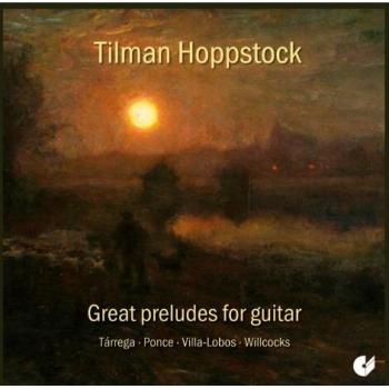 Tilman Hoppstock: Grandes Preludios De Guitarra
