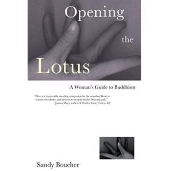 Opening the Lotus: A Woman's Guide to Buddhism - Paperback Edition
