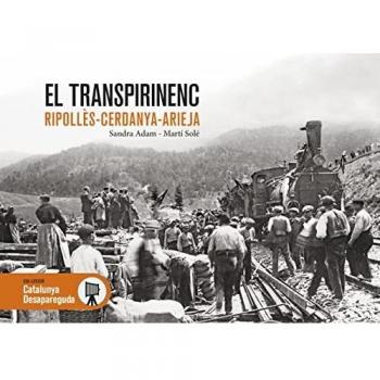 EL TRANSPIRINENC: Ripollés- Cerdanya- Arieta (Desaparegut