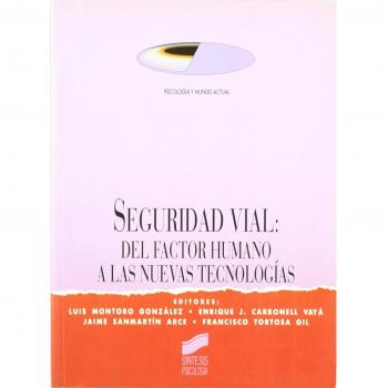 Seguridad vial: del factor humano a las nuevas tecnologías