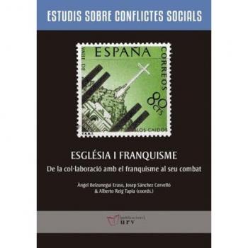 Església i franquisme: De la col·laboració amb el franquisme al seu combat