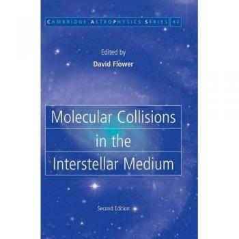 Colisiones Moleculares en el Medio Interestelar (Astrofísica de Cambridge, Volumen 42)