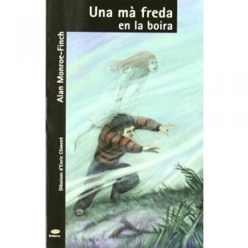 Una mà freda en la boira: 4 - Monroe-finch Alan
