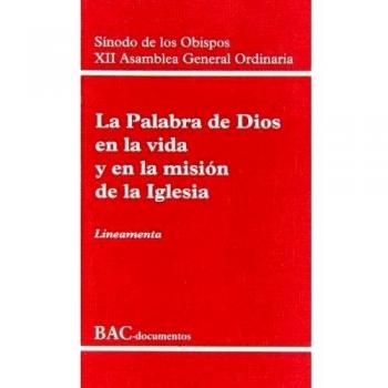La Palabra de Dios en la vida y en la misión de la Iglesia: XII Asamblea General Ordinaria. Lineamenta