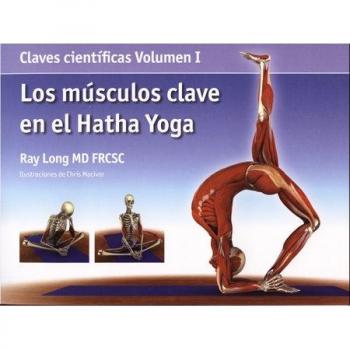 Los músculos clave en el hatha yoga - R. Long; C. Macivor