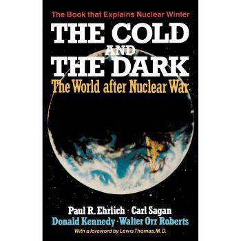 The Cold and the Dark: The World After Nuclear War