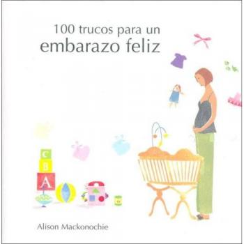 100 trucos para un embarazo feliz