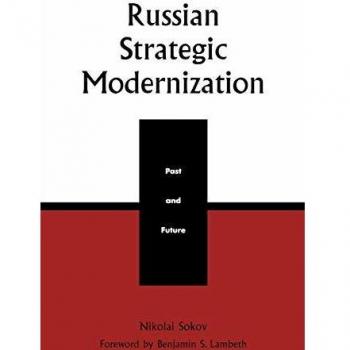 Russian Strategic Modernization: Historical and Future Perspectives on the Soviet Bloc
