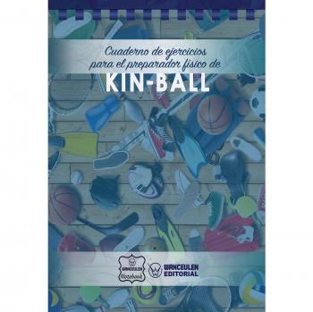 Cuaderno de Ejercicios para el Preparador Físico de Kin-Ball