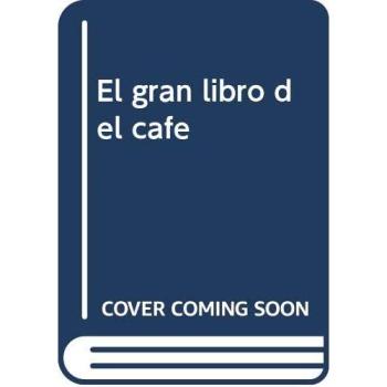 Gran Libro Del Cafe, El