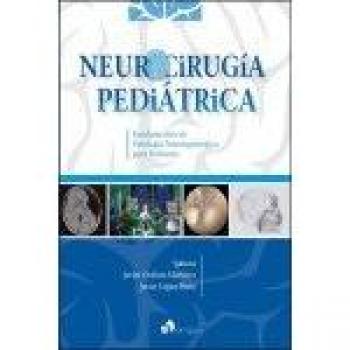 Neurocirugía pediátrica. Fundamentos de Patología Neuroquirúrgica para Pediatras