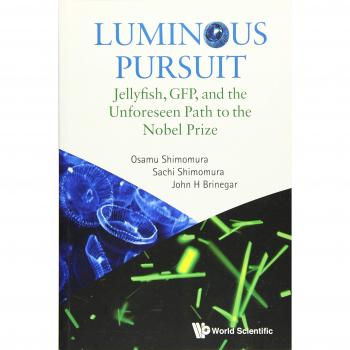 Búsqueda Luminosa: Medusas, Gfp y el Camino Inesperado al Premio Nobel - Edición en Rústica