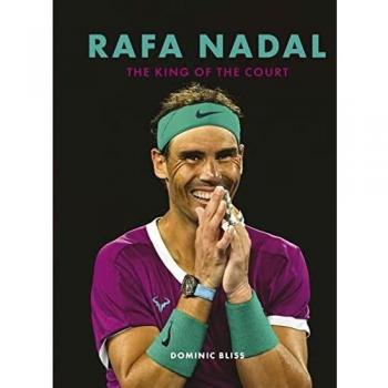 Rafa Nadal: The King of the Court