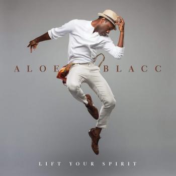 Lift Your Spirit - Aloe Blacc