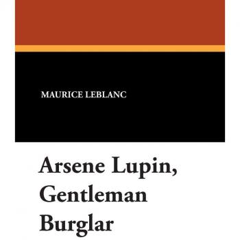 Arsene Lupin: The Gentleman Burglar Hardcover Edition