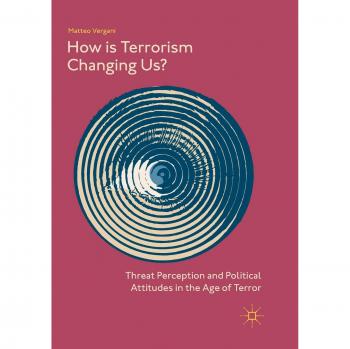 How is terrorism changing usz threat perception and political attitudes in the age of terror