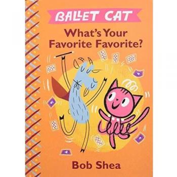 Ballet Cat What's Your Favorite Favorite?