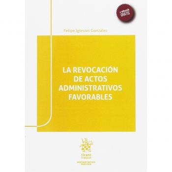 La Revocación de Actos Administrativos Favorables