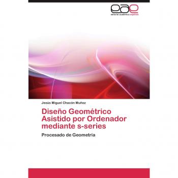 Diseno Geometrico Asistido Por Ordenador Mediante S-Series: Procesado de Geometría