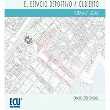 El espacio deportivo a cubierto. Forma y lugar