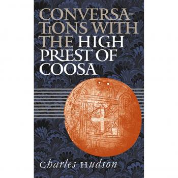 Conversations with the High Priest of Coosa: A Dialogue on Indigenous Wisdom and Culture