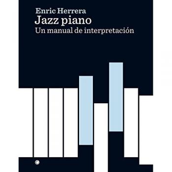 Jazz piano: Un manual de interpretación: Un manual de interpretación/ An interpretation manual