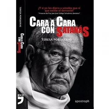 Cara a cara con Satanás: Vivencias de Fray Juan José Gallego Salvadores, dominico