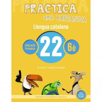 Practica amb Barcanova 22. Llengua catalana: Les vocals. L'apòstros i el guionet