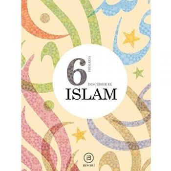 Descubrir el Islam 6º E.P. Libro del alumno