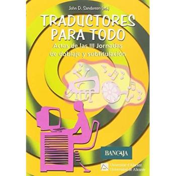 Traductores para todo: Actas de las III Jornadas de doblaje y subtitulación