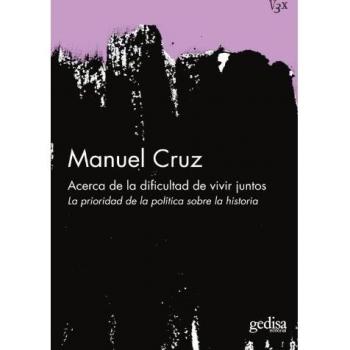 Acerca De La Dificultad De Vivir Juntos: La prioridad de la política sobre la historia: 309003