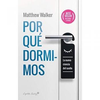 Por qué dormimos: LA NUEVA CIENCIA DEL SUEÑO