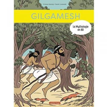 La mythologie en BD : Gilgamesh