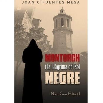 Montorch i la llàgrima del sol negre