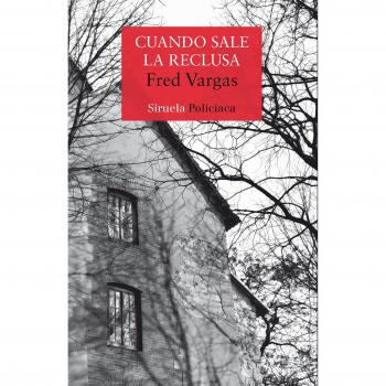 Cuando sale la reclusa: 401 - Fred Vargas