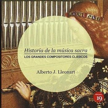 Historia De La Musica Sacra. Los Grandes Compositores Clasicos