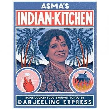 Asma's Indian Kitchen: Home-Cooked Food Brought to You by Darjeeling Express