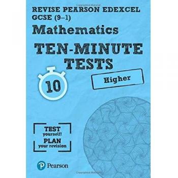 Libro Pearson REVISE Edexcel GCSE Matemáticas Nivel Superior - Pruebas de Diez Minutos para los Exámenes 2023 y 2024