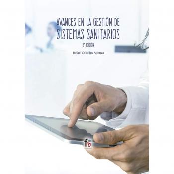 Avances en gestión de sistemas sanitarios - 2ª edición