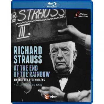 Richard Strauss: At The End Of The Rainbow - Blu-ray Edition