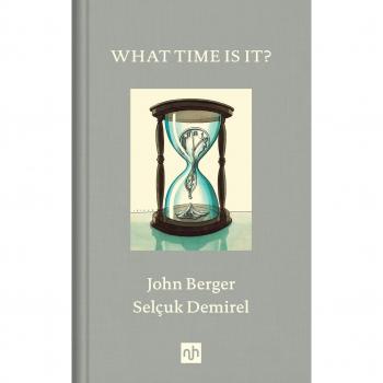 Qué Hora Es?: John Berger - Edición Especial