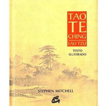 Tao Te Ching. Lao Tzu: Texto ilustrado