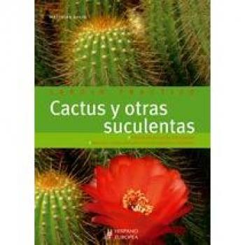 Cactus y otras suculentas