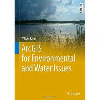 ArcGIS for Environmental and Water Management: Springer Textbook in Earth Sciences