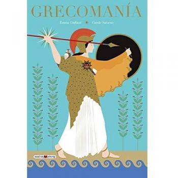 Grecomanía: La cuna de la cultura europea bien merecía un libro tan espectacular como este