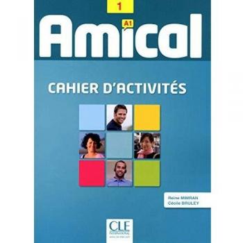 Amical 1: Cahier d'activités A1