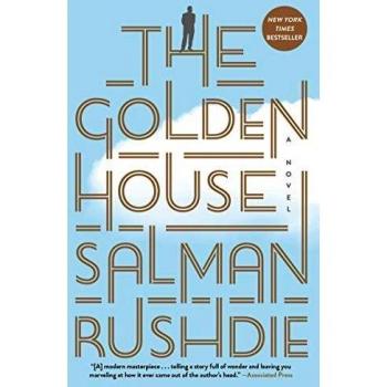 Golden House: A Novel by Salman Rushdie