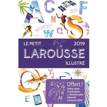 Le petit Larousse illustré 2019: Petit Larousse illustre 2019