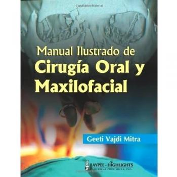 Manual Ilustrado De Cirugia Oral Y Maxilofacial