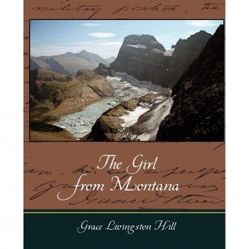 Montana Girl: Grace Livingston Hill's Classic Novel in Paperback